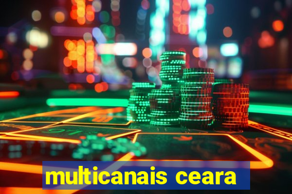 multicanais ceara